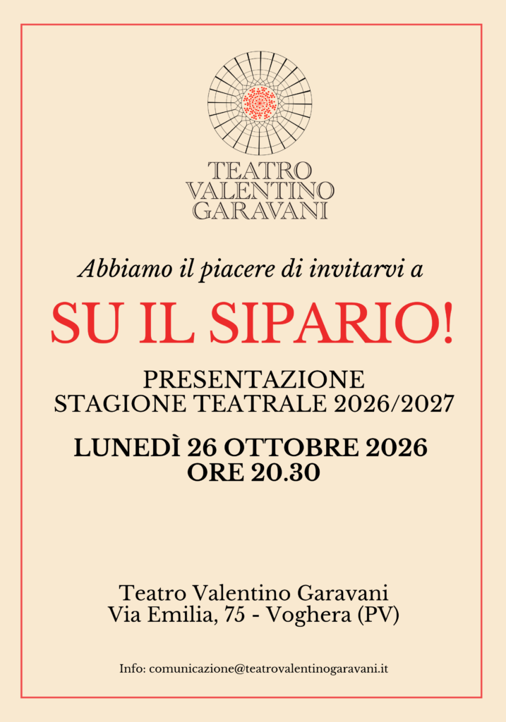 SU IL SIPARIO! Il Teatro Valentino Garavani presenta la Stagione Teatrale 2026/2027